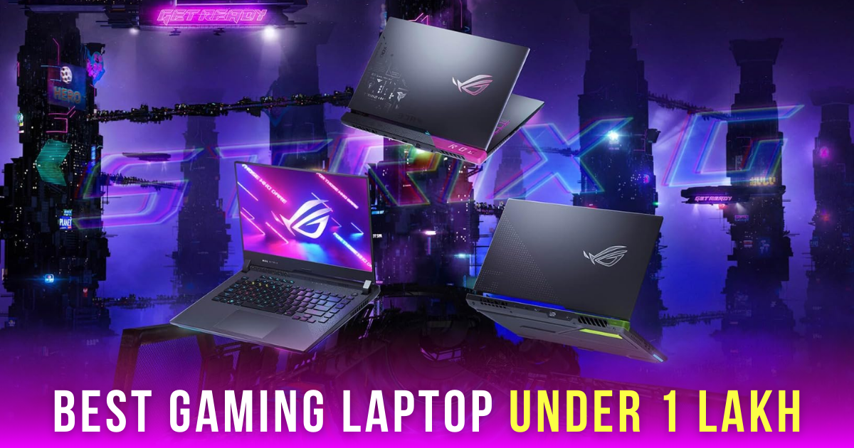 Best Gaming Laptop Under 1 Lakh