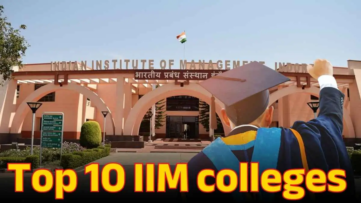 Top 10 best IIM colleges in India