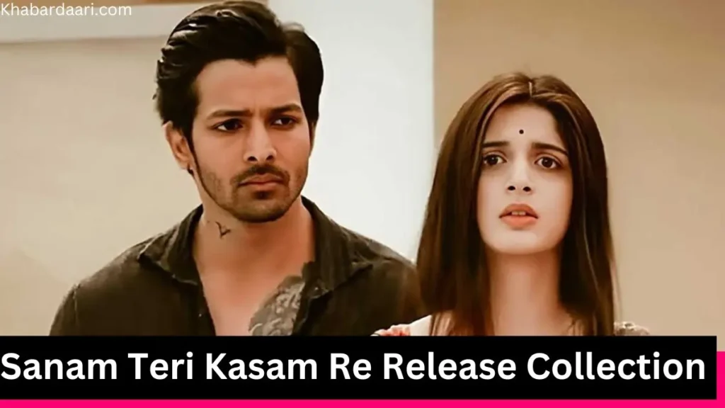 Sanam Teri Kasam Re Release Collection