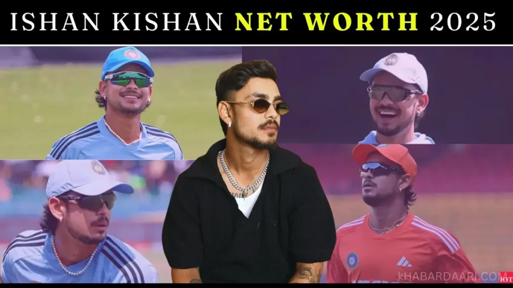 Ishan Kishan Net Worth 2025