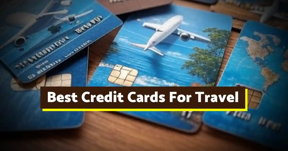 Best Credit Cards For Travel